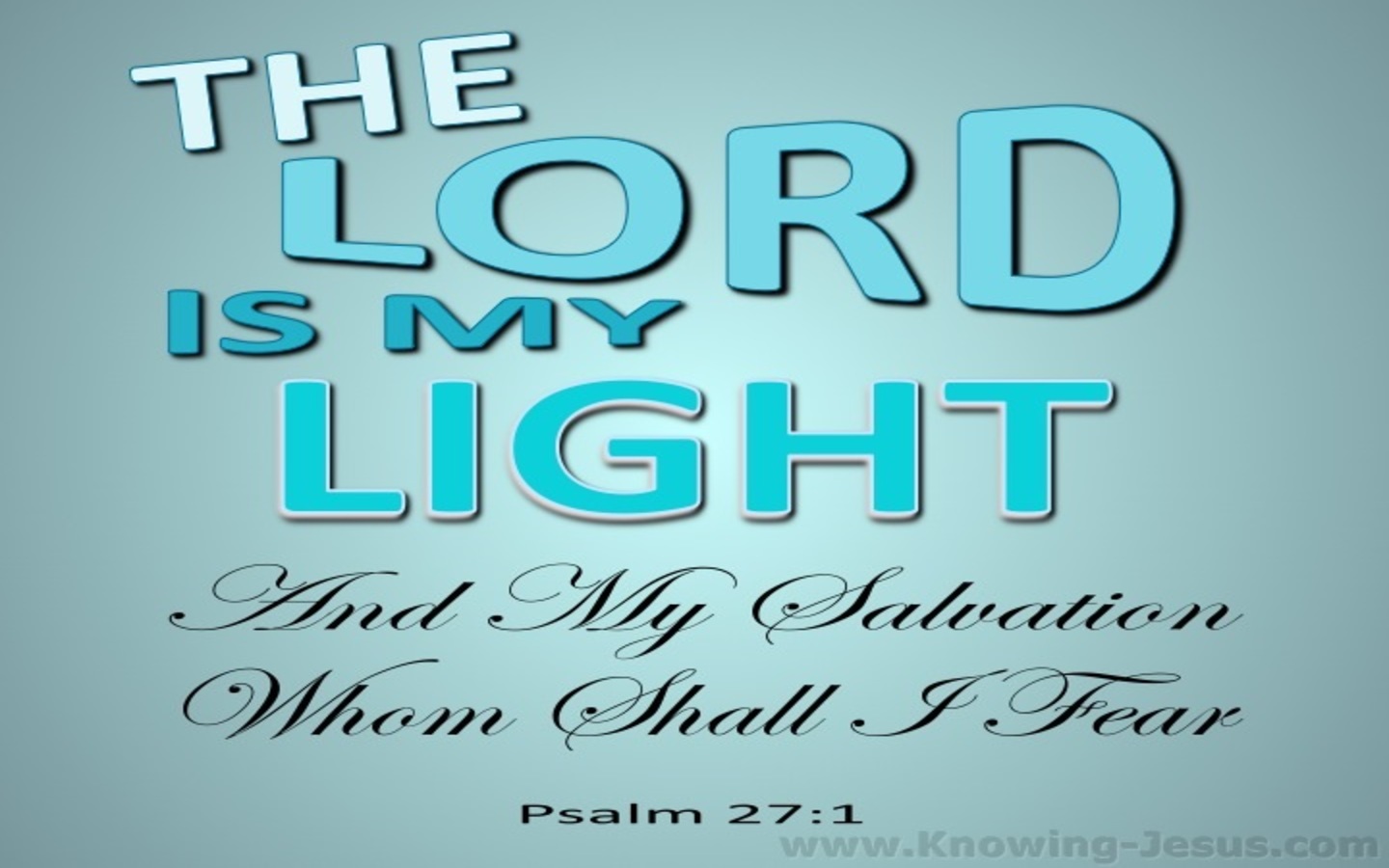 Psalm 27:1 The Lord My Light And My Salvation (aqua)